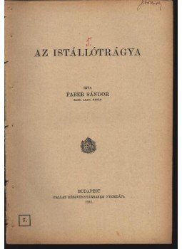 Faber Sándor - Az istállótrágya Faber Sándor - Az istállótrágya, Budapest 1912 antikvár könyv