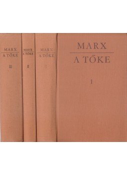 Karl Marx - A tőke I-III. - A politikai gazdaságtan bírálata Karl Marx - A tőke I-III. - A politikai gazdaságtan bírálata, Budapest 1978 antikvár könyv