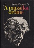 Bernstein, Leonard - A muzsika öröme