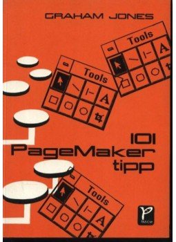 Jones, Graham - 101 PageMaker tipp Jones, Graham - 101 PageMaker tipp, Budapest 1993 antikvár könyv