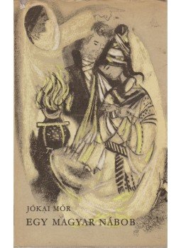 Jókai Mór - Egy magyar nábob Jókai Mór - Egy magyar nábob, Budapest 1971 antikvár könyv