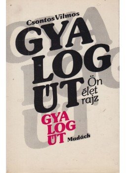 Csontos Vilmos - Gyalogút Csontos Vilmos - Gyalogút, Pozsony 1988 antikvár könyv