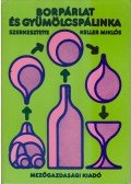 Keller Miklós - Borpárlat és gyümölcspálinka