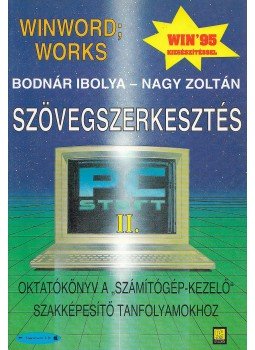 Bodnár Ibolya - Nagy Zoltán - Szövegszerkesztés Bodnár Ibolya - Nagy Zoltán - Szövegszerkesztés, Budapest 1999 antikvár könyv