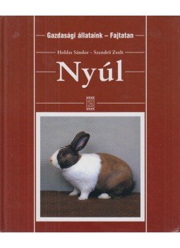 Holdas Sándor, Szendrő Zsolt - Nyúl Holdas Sándor, Szendrő Zsolt - Nyúl, Budapest 2002 antikvár könyv