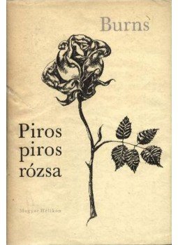 Burns Róbert - Piros, piros rózsa Burns Róbert - Piros, piros rózsa, Budapest 1966 antikvár könyv