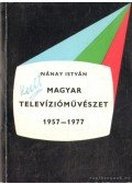 Nánay István - Magyar televízióművészet 1957-1977