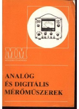 Vágó Tibor - Analóg és digitális mérőműszerek Vágó Tibor - Analóg és digitális mérőműszerek, Budapest 1993 antikvár könyv
