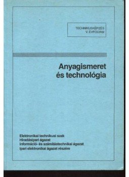 Völgyesi László - Anyagismeret és technológia - Technikusképzés V. évfolyam Völgyesi László - Anyagismeret és technológia - Technikusképzés V. évfolyam, Budapest 1993 antikvár könyv