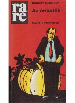 Rákosy Gergely - Az óriástök Rákosy Gergely - Az óriástök, Budapest 1986 antikvár könyv