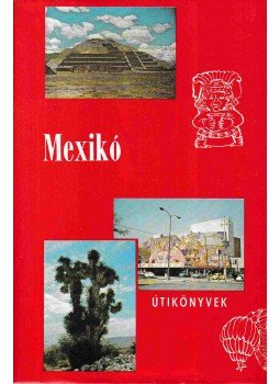 Viczenik Dénes - Mexikó Viczenik Dénes - Mexikó, Budapest 1985 antikvár könyv