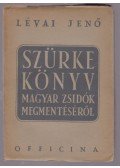 Lévai Jenő - Szürke könyv