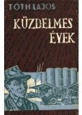 Tóth Lajos - Küzdelmes évek