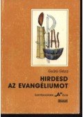 Gyűrű Géza - Hirdesd az evangéliumot I-II-III. kötet