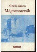 Géczi János - Mágnesmezők
