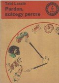 Tabi László - Pardon, százegy percre