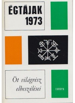 Karig Sára (szerk.) - Égtájak 1973 Karig Sára (szerk.) - Égtájak 1973, Budapest 1973 antikvár könyv