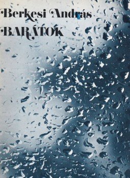 Berkesi András - Barátok Berkesi András - Barátok, Budapest 1982 antikvár könyv