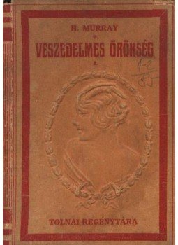 Murray, H. - Veszedelmes örökség I.-II. Murray, H. - Veszedelmes örökség I.-II., Budapest 0 antikvár könyv