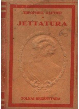 Gautier, Théophile - Jettatura Gautier, Théophile - Jettatura, Budapest 0 antikvár könyv