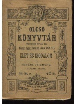 Kemény Zsigmond - Élet és irodalom Kemény Zsigmond - Élet és irodalom, Budapest 1913 antikvár könyv