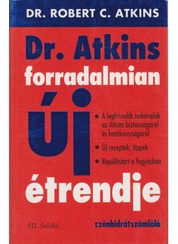Atkins, Robert C. - Dr. Atkins forradalmian új étrendje Atkins, Robert C. - Dr. Atkins forradalmian új étrendje, Budapest 2004 antikvár könyv