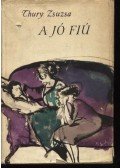 Thury Zsuzsa - A jó fiú I.