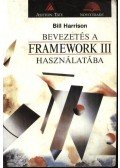 Harrison, Bill - Bevezetés a Framework III használatába