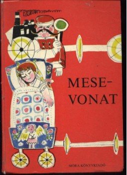 T. Aszódi Éva - Mesevonat T. Aszódi Éva - Mesevonat, Budapest 1976 antikvár könyv