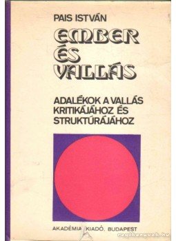 Pais István - Ember és vallás