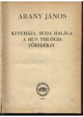 Arany János - Keveháza. Buda halála. A hun trilógia töredékei