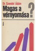 Dr. Szendei Ádám - Magas a vérnyomása?