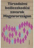  - Társadalmi beilleszkedési zavarok Magyarországon