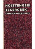 Horváth Márton - Holttengeri tekercsek