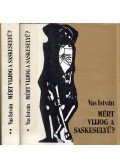 Vas István - Miért vijjog a saskeselyű? I-II.