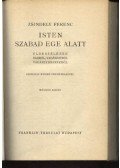Zsindely Ferenc - Isten szabad ege alatt
