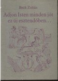 Beck Zoltán - Adjon Isten minden jót ez új esztendőben...