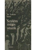 Sz.Lukács Imre - Szülém mégis utazik