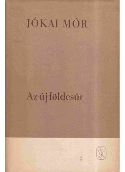 Jókai Mór - Az új földesúr Jókai Mór - Az új földesúr, Budapest 1970 antikvár könyv