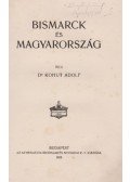 Dr. Kohut Adolf - Bismarck és Magyarország
