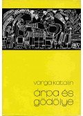 Varga Katalin - Árpa és gödölye