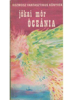 Jókai Mór - Óceánia Jókai Mór - Óceánia, Budapest 1974 antikvár könyv
