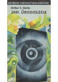 Arthur C. Clarke  - 2001. Űrodisszeia