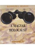 Randolph L. Braham - A magyar holocaust
