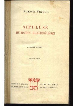Rákosi Viktor - Sipulusz humoros elbeszélései Rákosi Viktor - Sipulusz humoros elbeszélései, Budapest 0 antikvár könyv