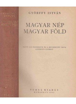Györffy István - Magyar nép, magyar föld Györffy István - Magyar nép, magyar föld, Budapest 1942 antikvár könyv