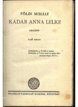 Földi Mihály - Kádár Anna lelke I-II. Földi Mihály - Kádár Anna lelke I-II., Budapest 0 antikvár könyv