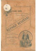 Tóthfalussy Béla (szerk.) - Szabó Imre volt szombathelyi megyés püspöknek a néphez alkalmazott egyházi beszédei az év minden vasárnapjára és ünnepére.