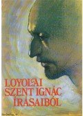 Szabó Ferenc - Loyolai Szent Ignác írásaiból