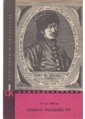 Zrínyi Miklós - Szigeti veszedelem / Az török áfium ellen való orvosság